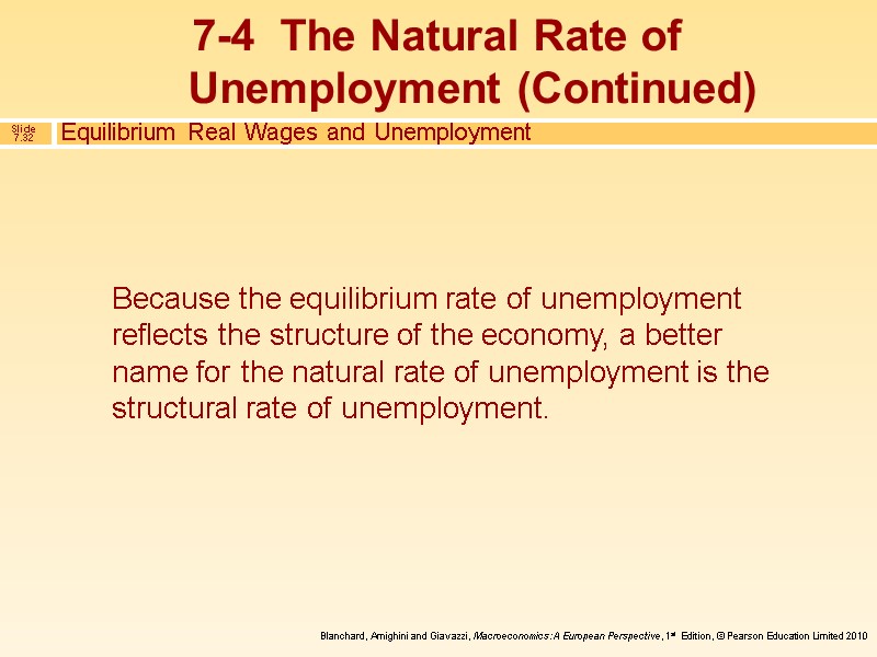 Because the equilibrium rate of unemployment reflects the structure of the economy, a better